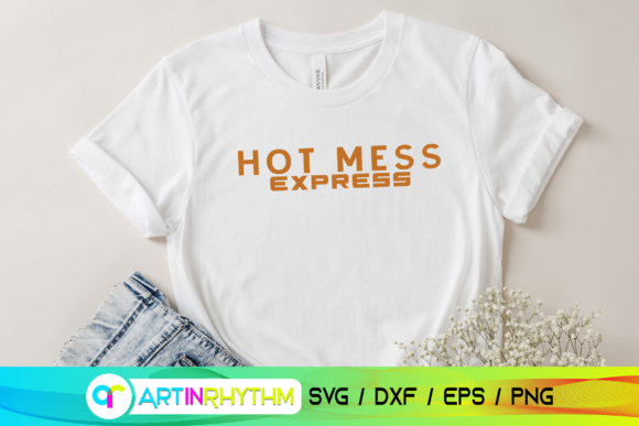 Hot Mess Express, Mom Svg: A Designer's Review