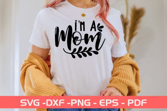 I M a Mom SVG Design: A Practical Review