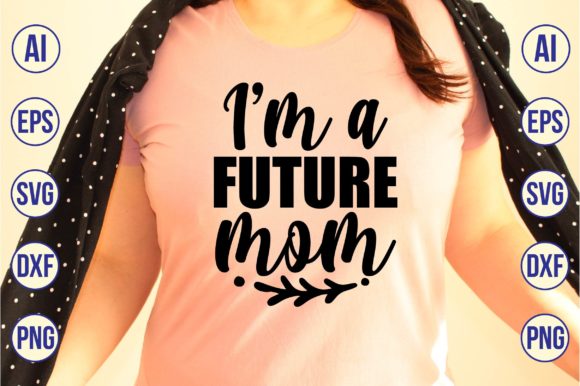 I’m a Future Mom Svg: A Designer’s Review