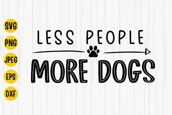 Less People More Dogs Svg: A Designer's Review