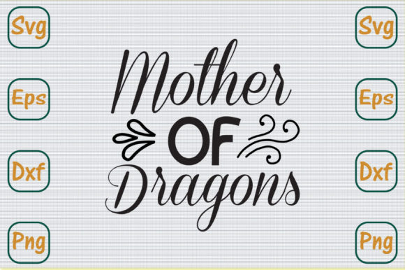 Mom Svg Design, Mother of Dragons: A Designer's Review