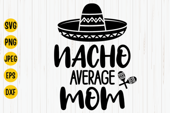 Nacho Average Mom SVG: A Designer's Embroidery Review