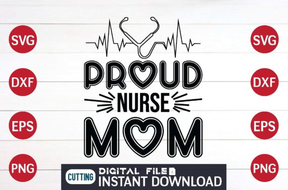 Proud Nurse Mom Svg File Design Review