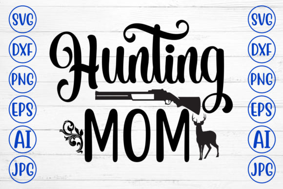 Reviewing Hunting Mom Svg for Real Embroidery Projects