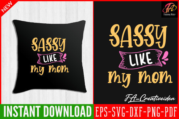 Sassy Like My Mom Svg Lover: A Designer Review