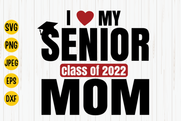 Senior Mom Svg, Class of 2022 Review