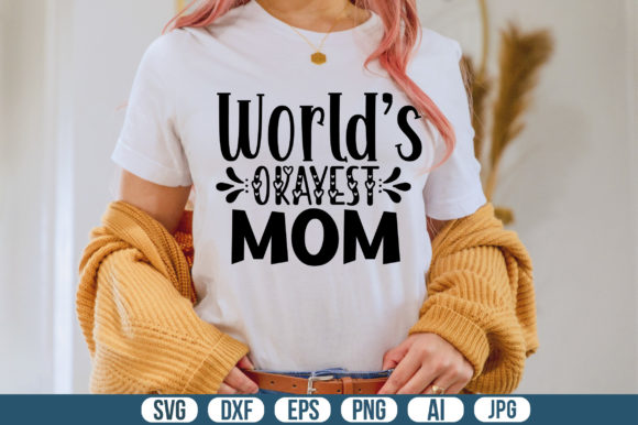 Worlds Okayest Mom Svg: A Designer's Review